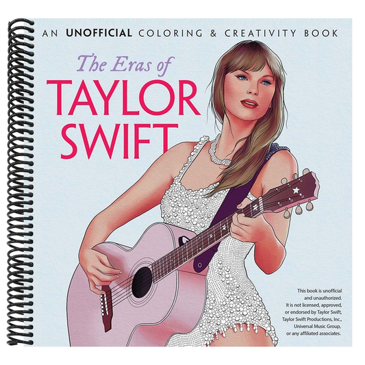The Eras of Taylor Swift: An Unofficial Coloring & Creativity Book
