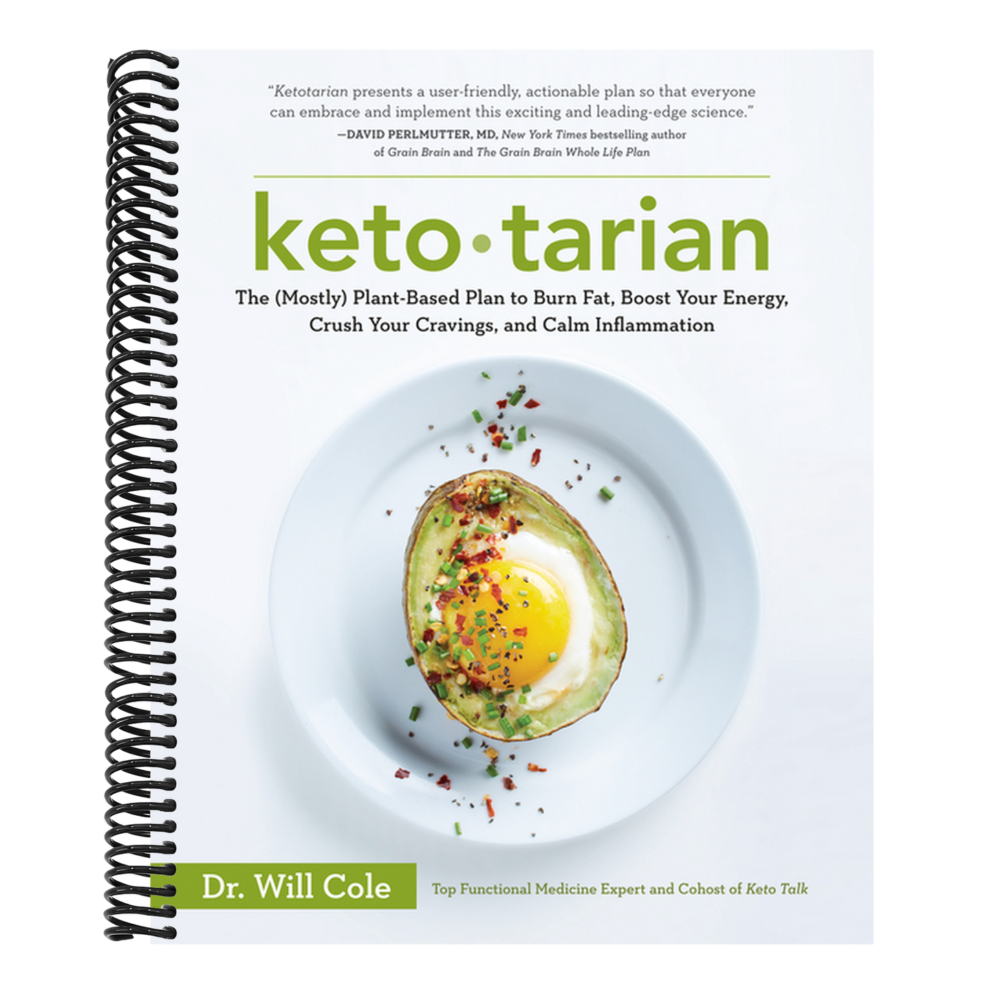 Ketotarian: The (Mostly) Plant-Based Plan to Burn Fat, Boost Your Energy, Crush Your Cravings, and Calm Inflammation: A Cookbook (Spiral Bound)