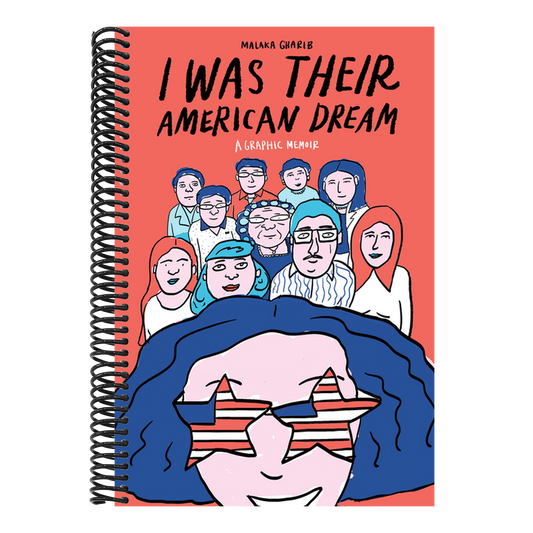 I Was Their American Dream: A Graphic Memoir