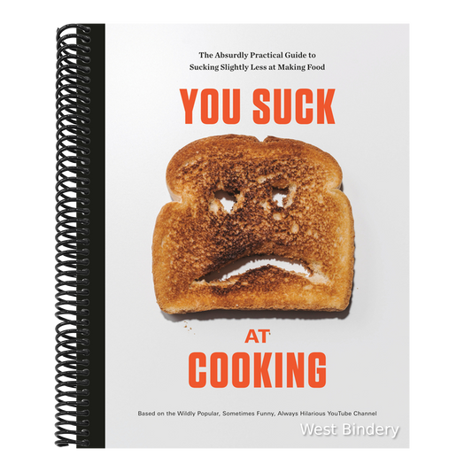 You Suck at Cooking: The Absurdly Practical Guide to Sucking Slightly Less at Making Food: A Cookbook