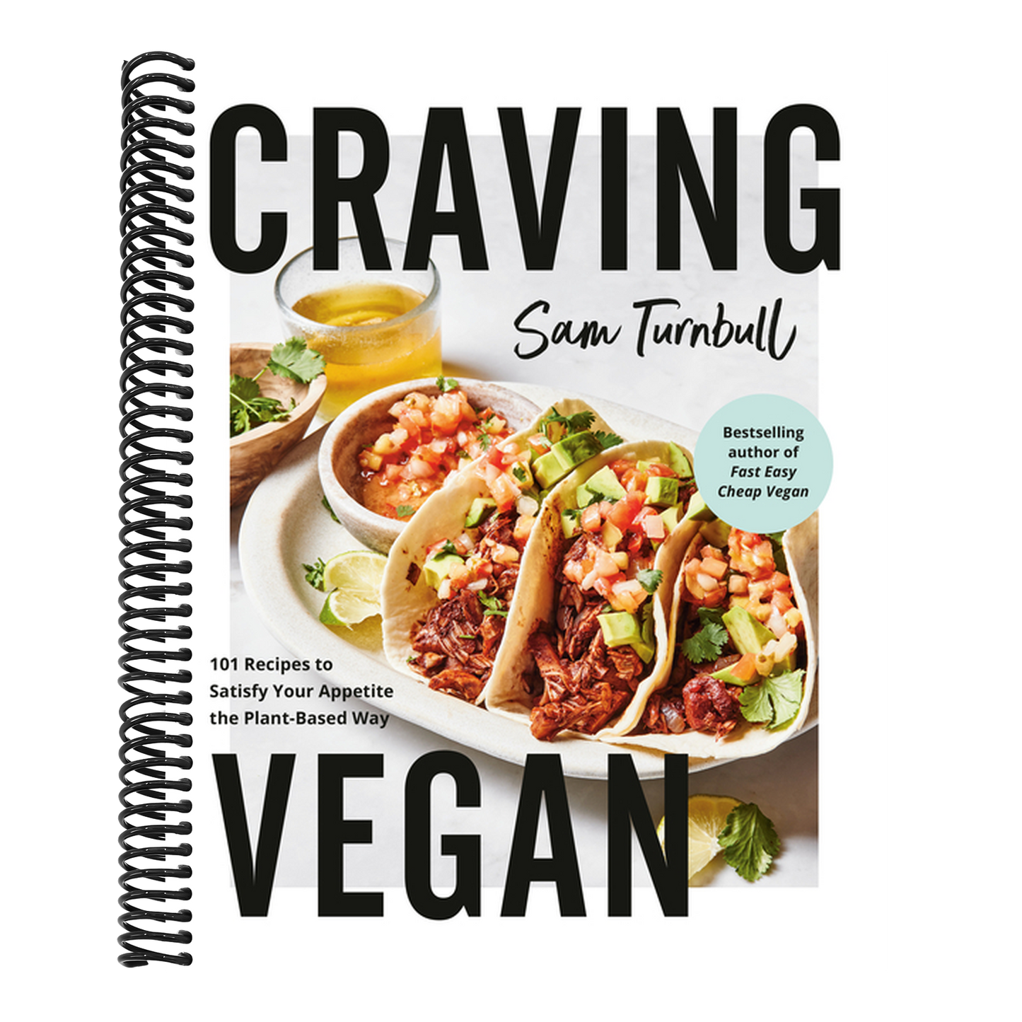 Craving Vegan: 101 Recipes to Satisfy Your Appetite the Plant-Based Way (Spiral Bound)