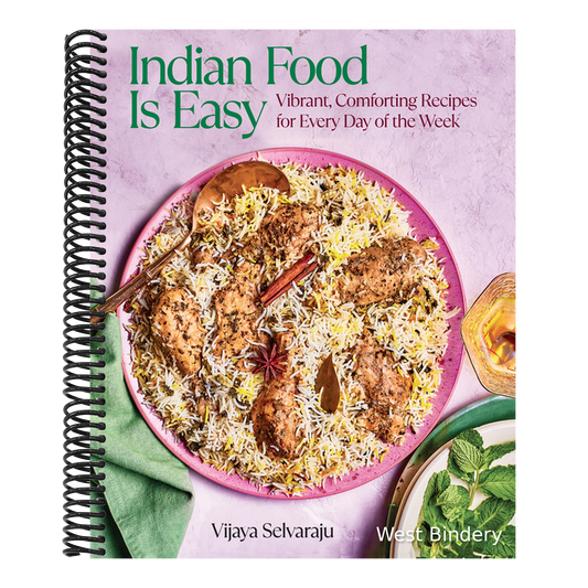Indian Food Is Easy: Vibrant, Comforting Recipes for Every Day of the Week