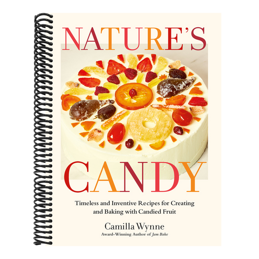 Nature's Candy: Timeless and Inventive Recipes for Creating and Baking with Candied Fruit (Spiral Bound)