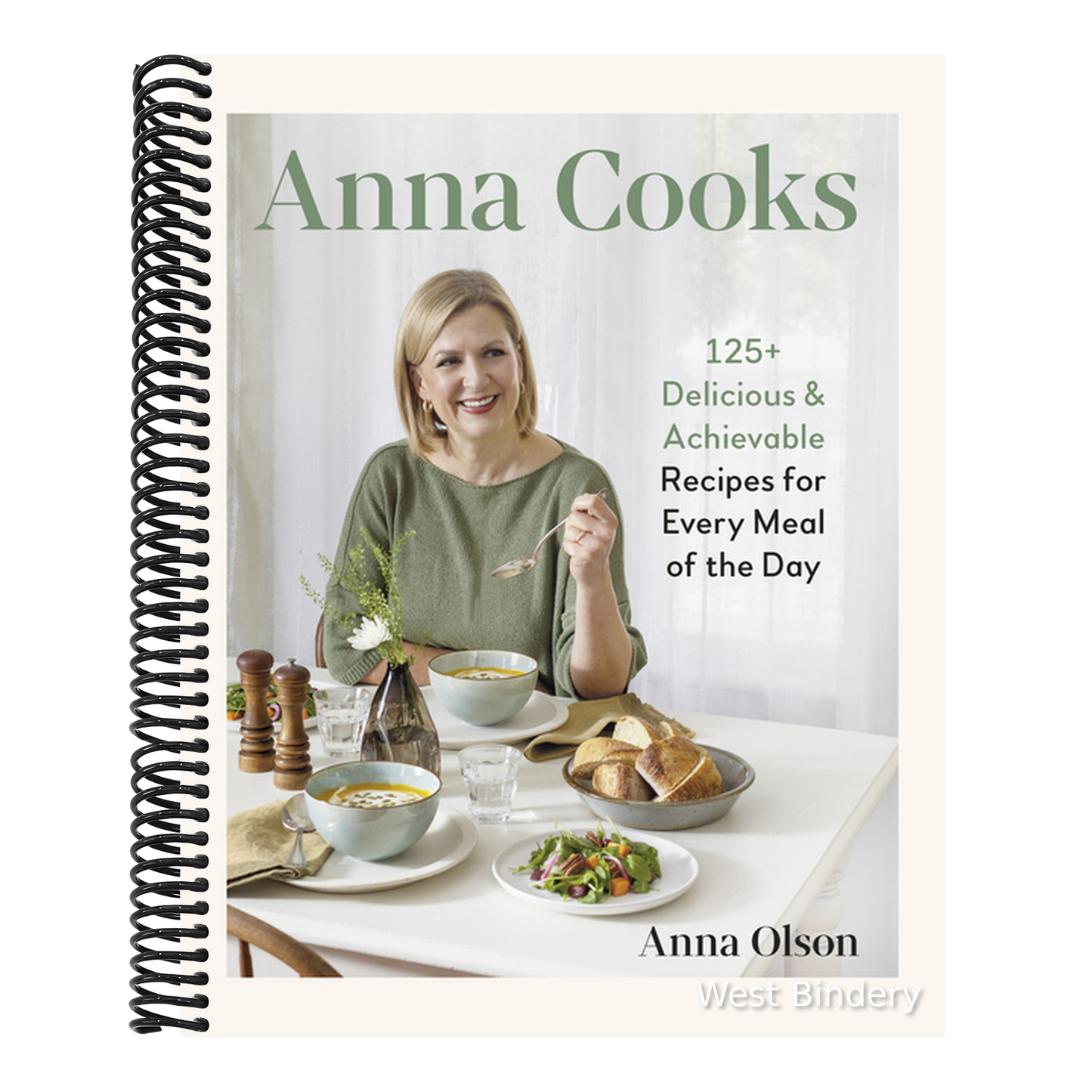 Anna Cooks: 125+ Delicious & Achievable Recipes for Every Meal of the Day