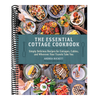 The Essential Cottage Cookbook: Simply Delicious Recipes for Cottages, Cabins, and Wherever Your Travels Take You