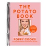 Poppy Cooks: The Potato Book: 101 Recipes from the Potato Queen