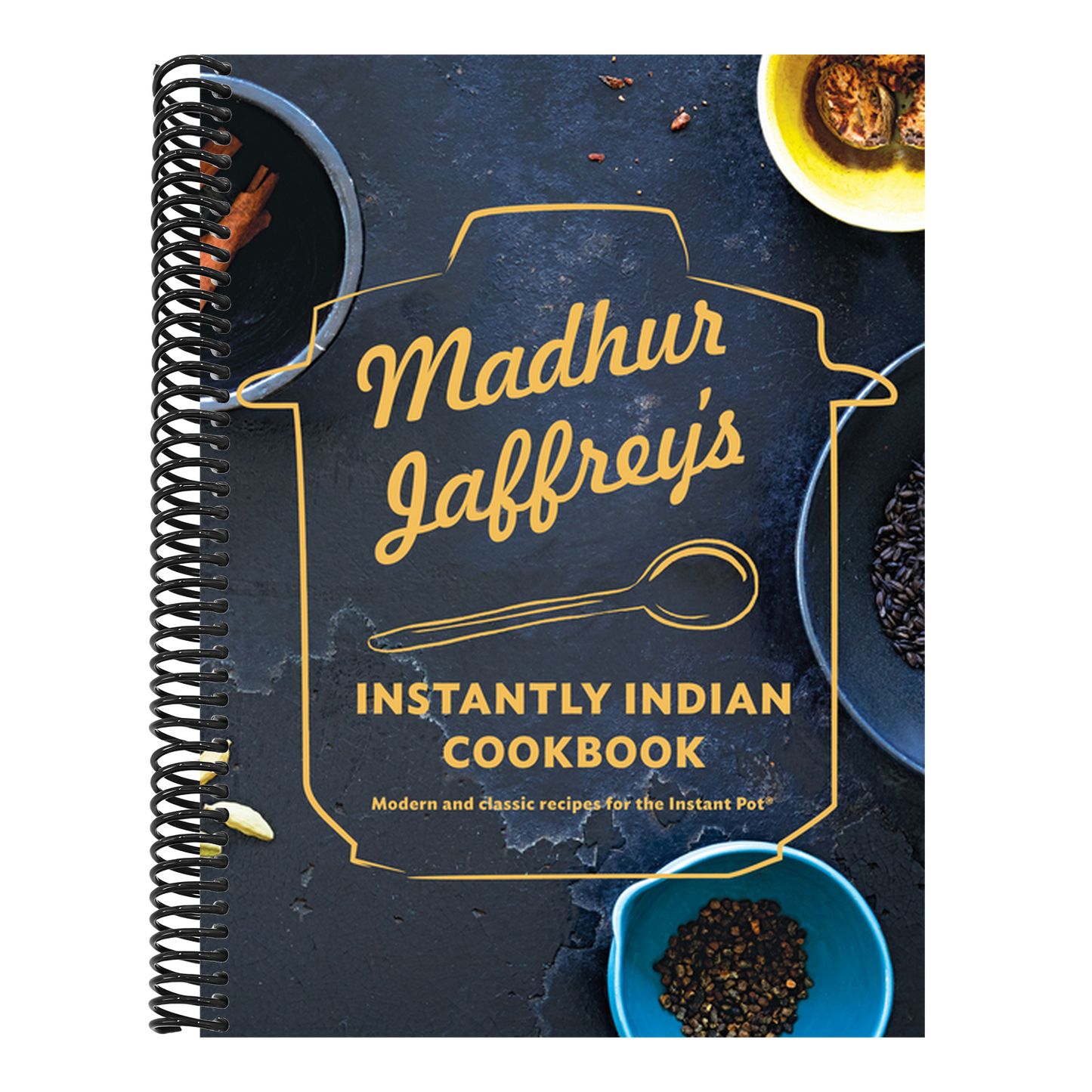 Madhur Jaffrey's Instantly Indian Cookbook: Modern and Classic Recipes for the Instant Pot(r) (Spiral Bound)