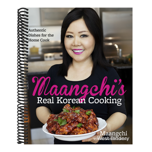 Maangchi's Real Korean Cooking: Authentic Dishes for the Home Cook