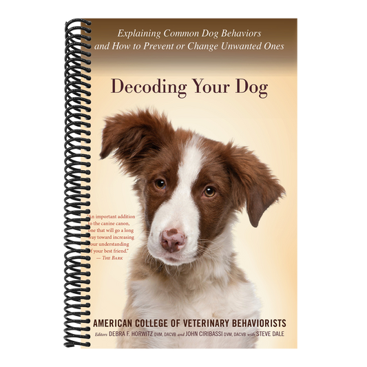Decoding Your Dog: Explaining Common Dog Behaviors and How to Prevent or Change Unwanted Ones (Spiral Bound)
