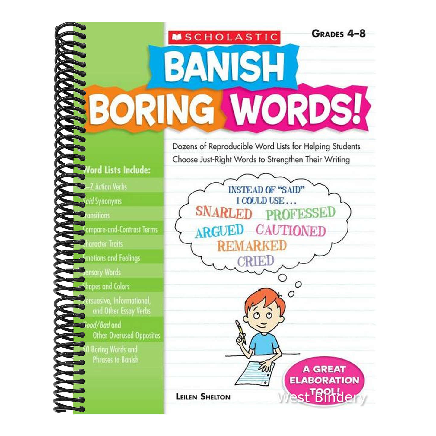 Banish Boring Words!, Grades 4-8: Dozens of Reproducible Word Lists for Helping Students Choose Just-Right Words to Strengthen Their Writing