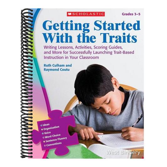 Getting Started with the Traits, Grades 3-5: Writing Lessons, Activities, Scoring Guides, and More for Successfully Launching Trait-Based Instruction