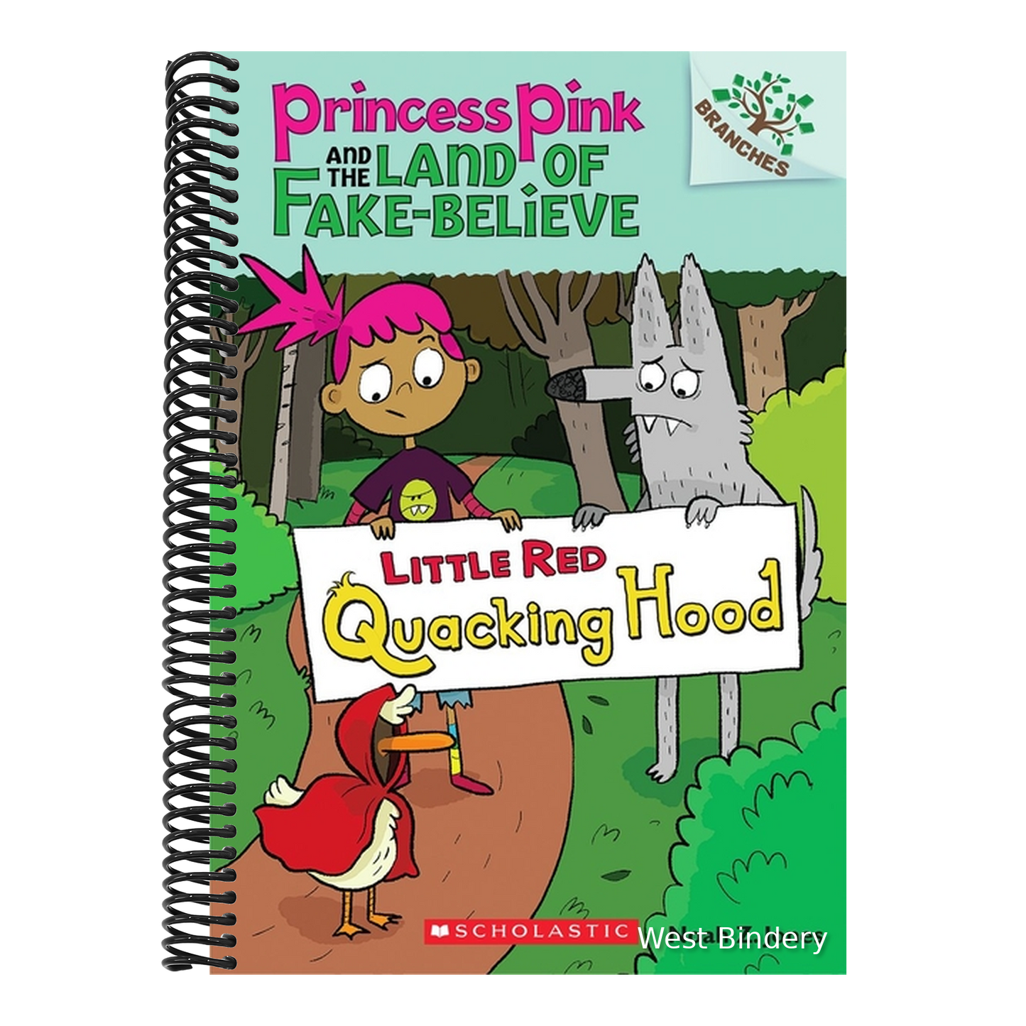 Little Red Quacking Hood: A Branches Book (Princess Pink and the Land of Fake-Believe #2): Volume 2