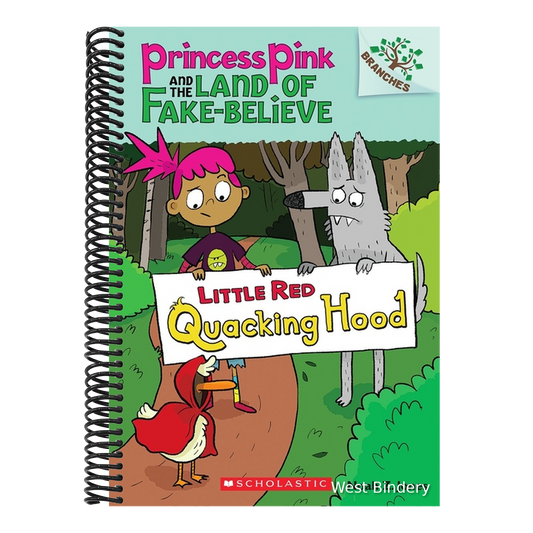 Little Red Quacking Hood: A Branches Book (Princess Pink and the Land of Fake-Believe #2): Volume 2