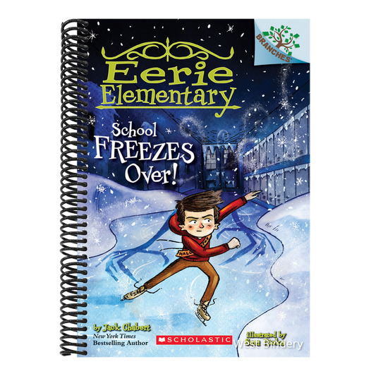 School Freezes Over!: A Branches Book (Eerie Elementary #5): Volume 5