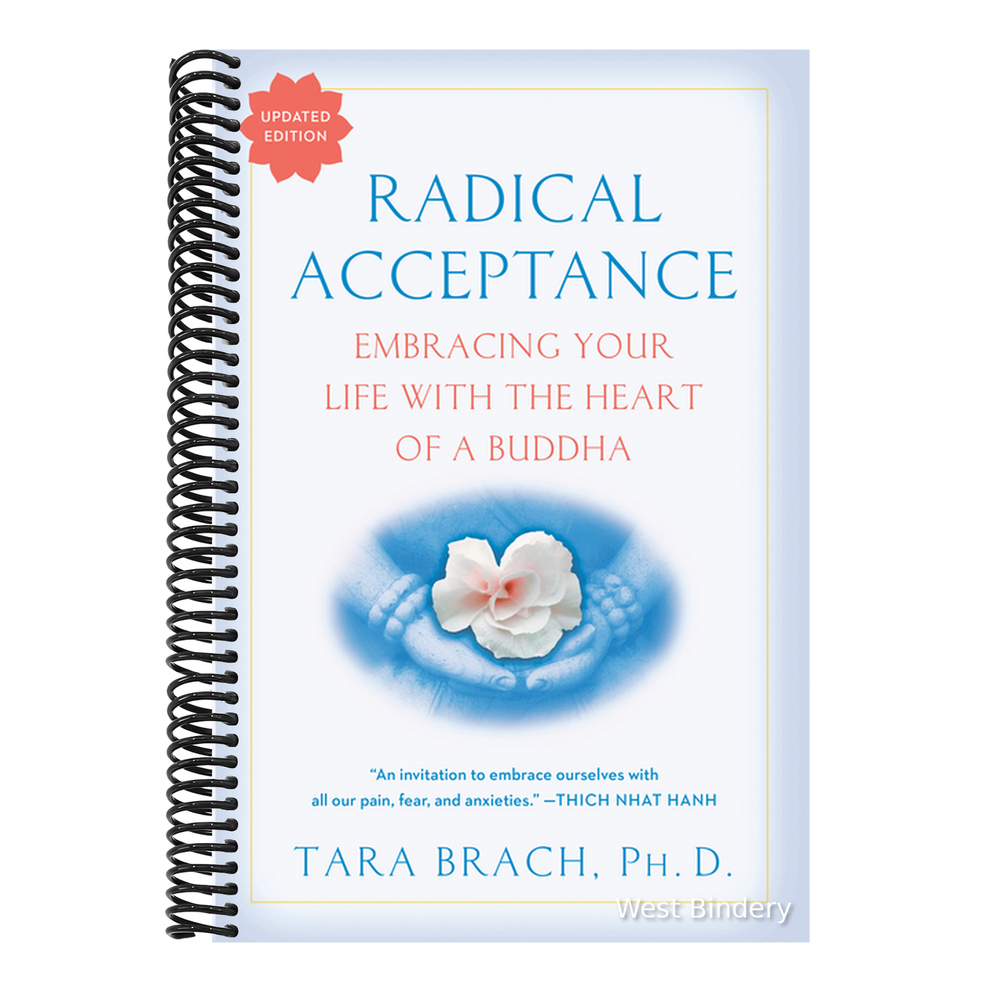 Radical Acceptance: Embracing Your Life with the Heart of a Buddha