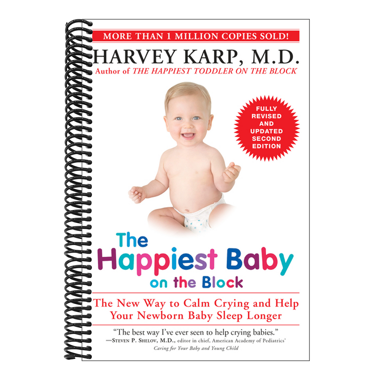 The Happiest Baby on the Block: The New Way to Calm Crying and Help Your Newborn Baby Sleep Longer (Revised, Updated) (2ND ed.) (Spiral Bound)