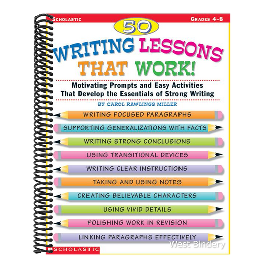 50 Writing Lessons That Work!: Motivating Prompts and Easy Activities That Develop the Essentials of Strong Writing