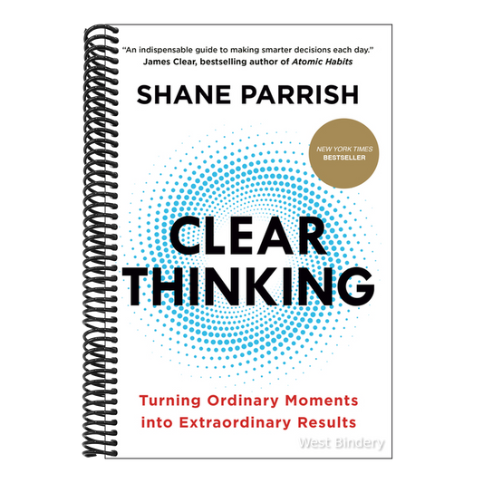 Clear Thinking: Turning Ordinary Moments Into Extraordinary Results