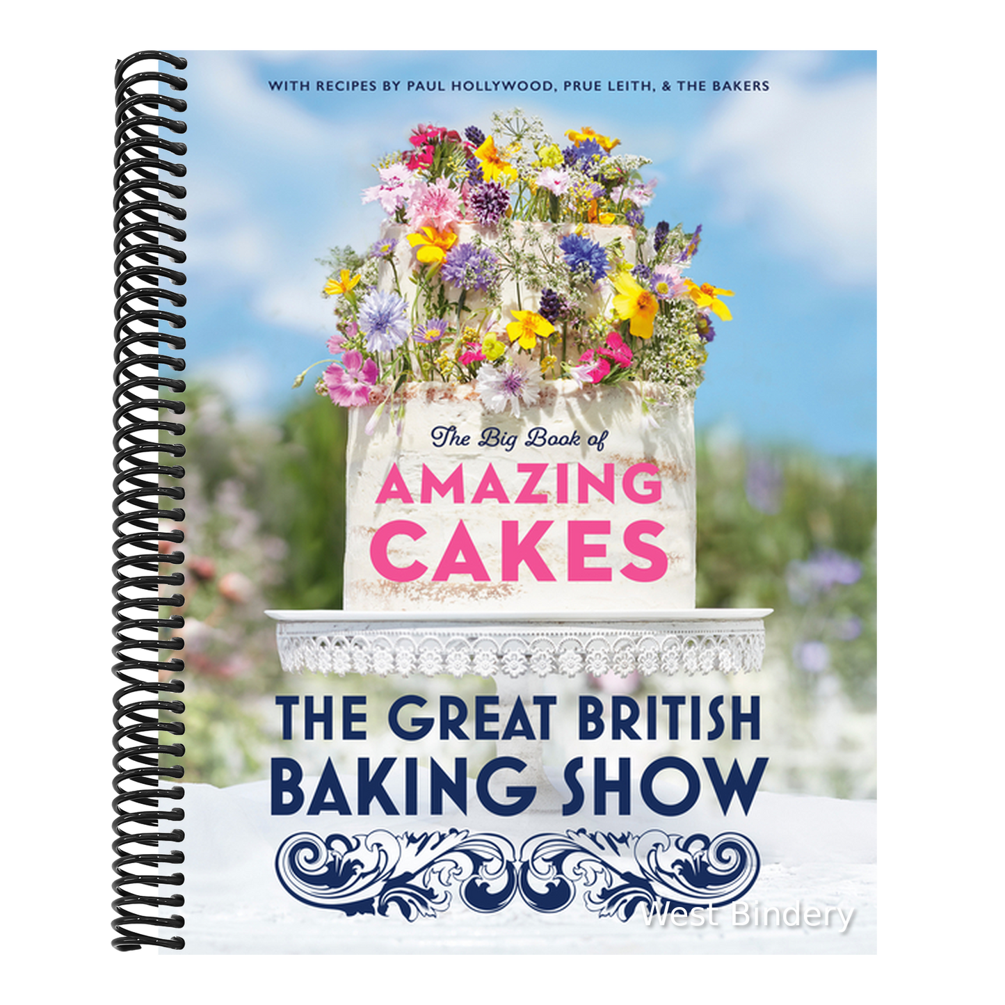 The Great British Baking Show: The Big Book of Amazing Cakes