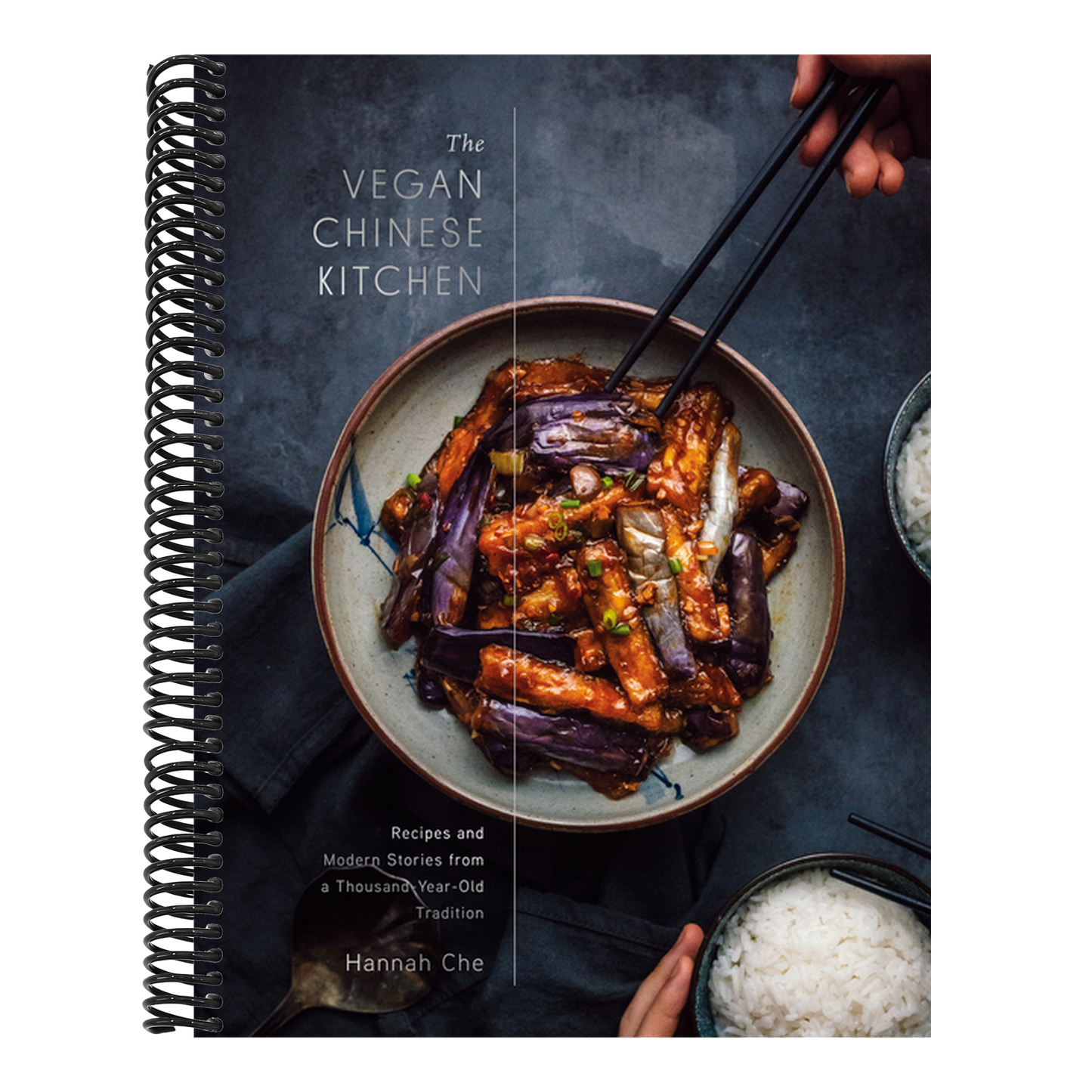 The Vegan Chinese Kitchen: Recipes and Modern Stories from a Thousand-Year-Old Tradition: A Cookbook