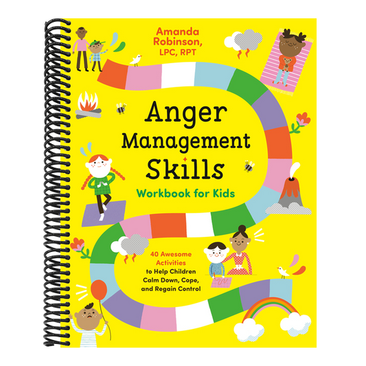 Anger Management Skills Workbook for Kids: 40 Awesome Activities to Help Children Calm Down, Cope, and Regain Control