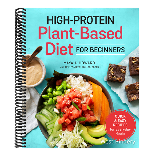 High-Protein Plant-Based Diet for Beginners: Quick and Easy Recipes for Everyday Meals