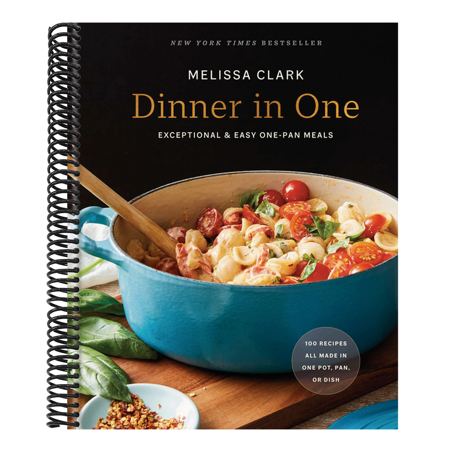 Dinner in One: Exceptional & Easy One-Pan Meals: A Cookbook (Spiral Bound)