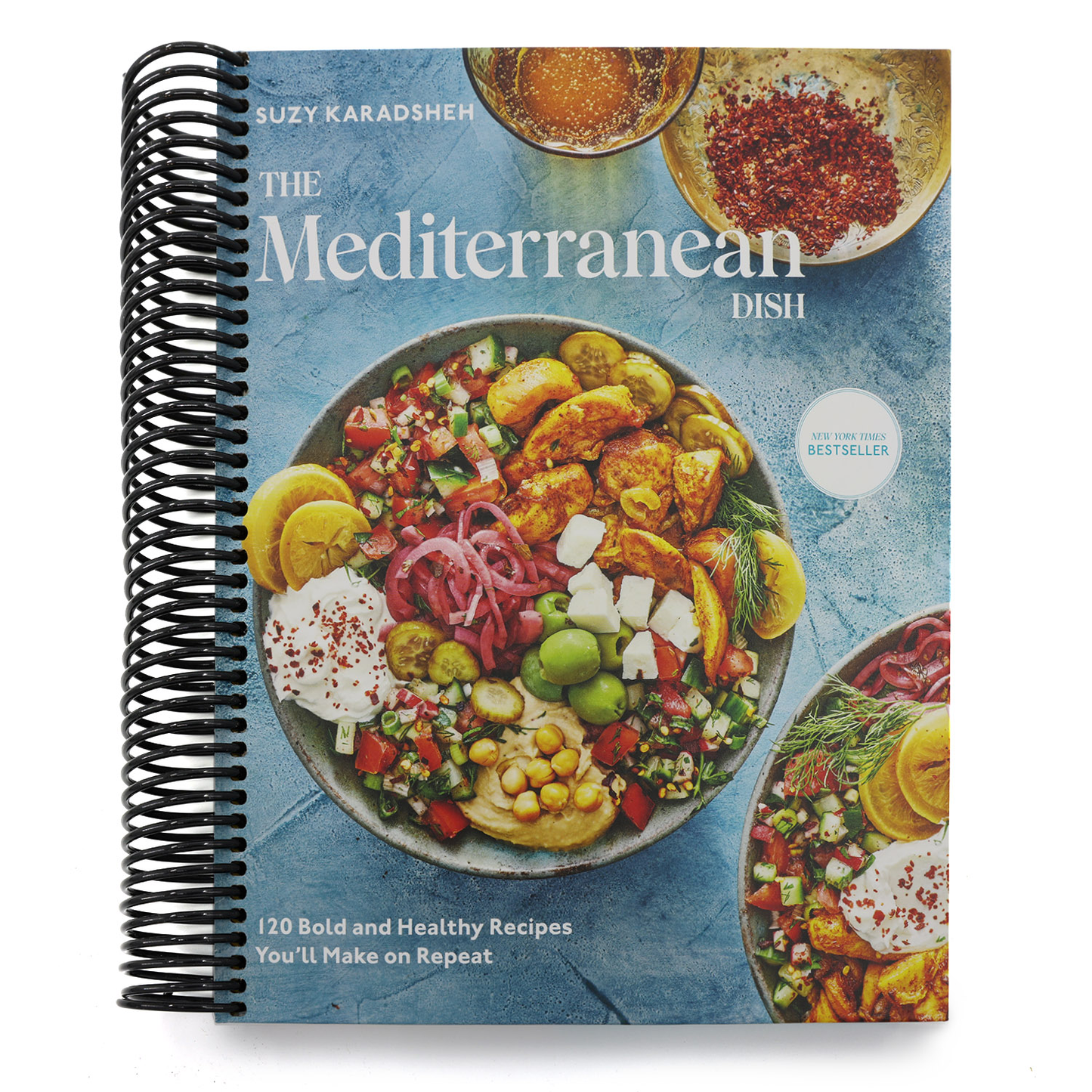 The Mediterranean Dish: 120 Bold and Healthy Recipes You'll Make on Repeat: A Mediterranean Cookbook (Spiral Bound)