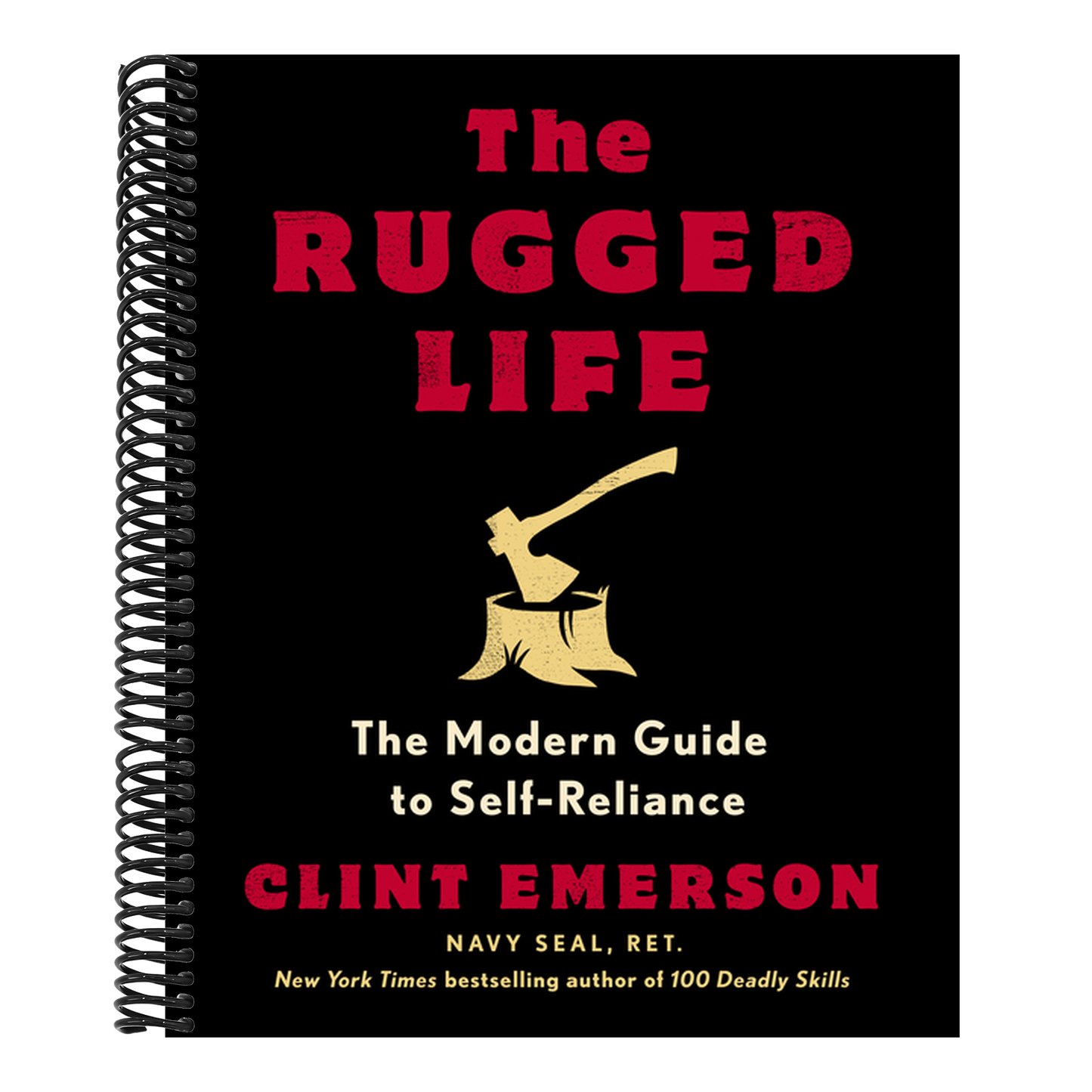 The Rugged Life: The Modern Guide to Self-Reliance: A Survival and Homesteading Guide (Spiral Bound)