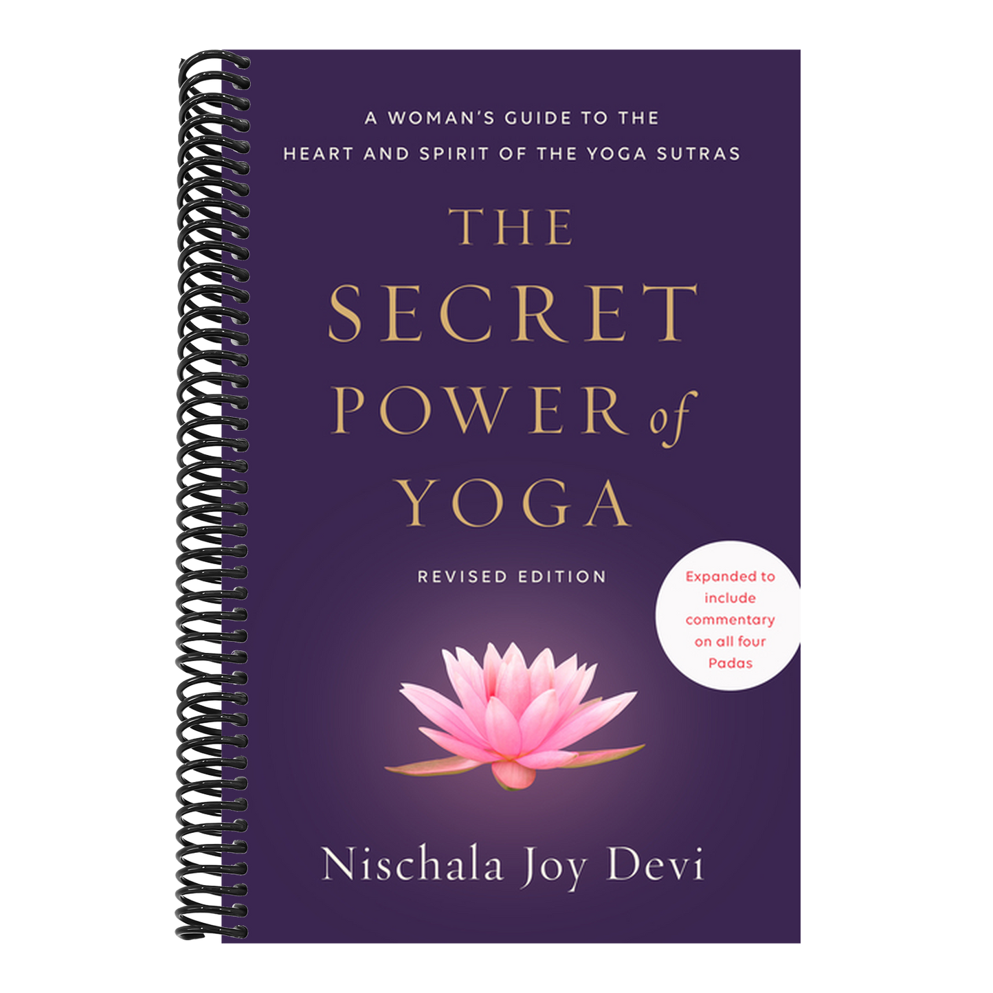 The Secret Power of Yoga, Revised Edition: A Woman's Guide to the Heart and Spirit of the Yoga Sutras