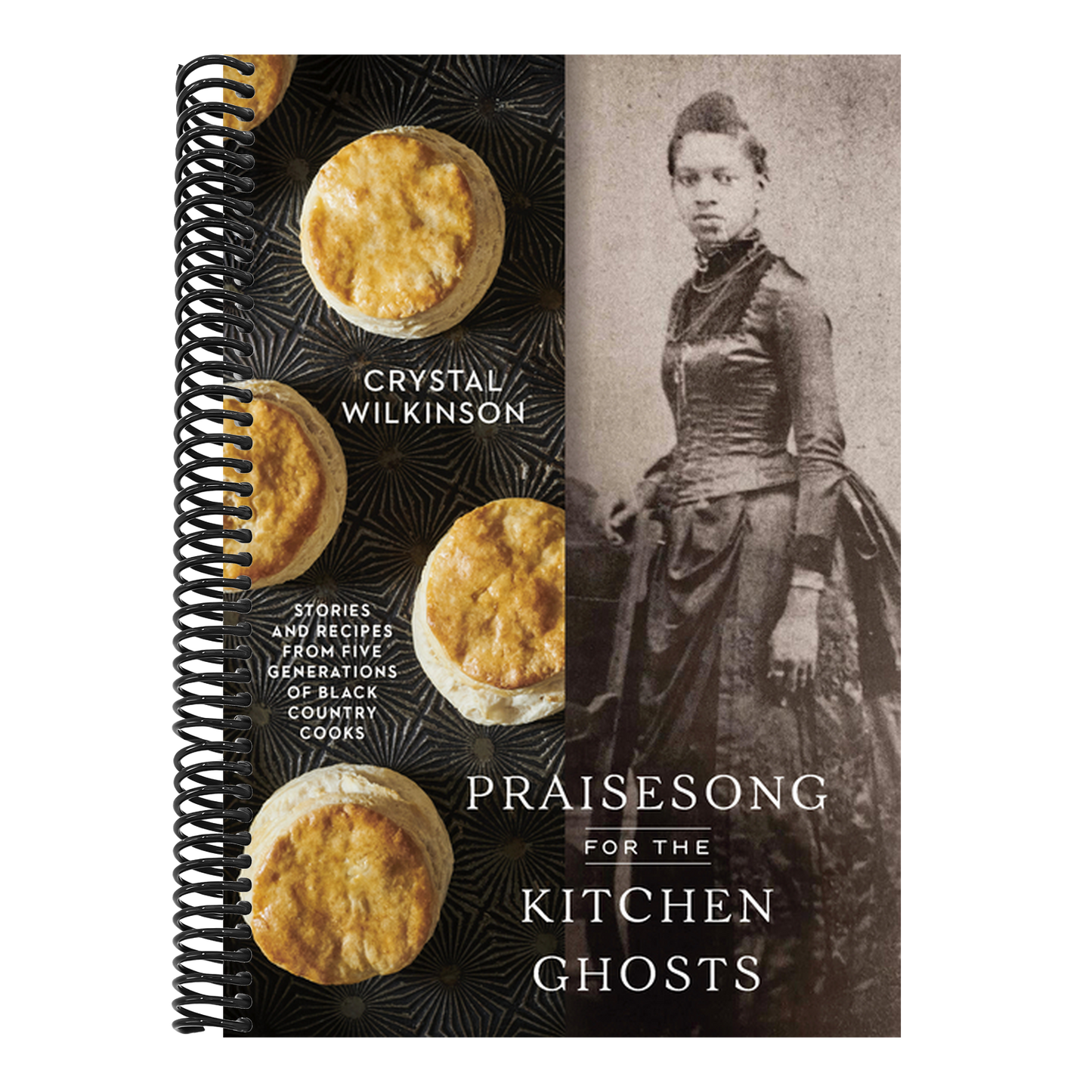 Praisesong for the Kitchen Ghosts: Stories and Recipes from Five Generations of Black Country Cooks (Spiral Bound)