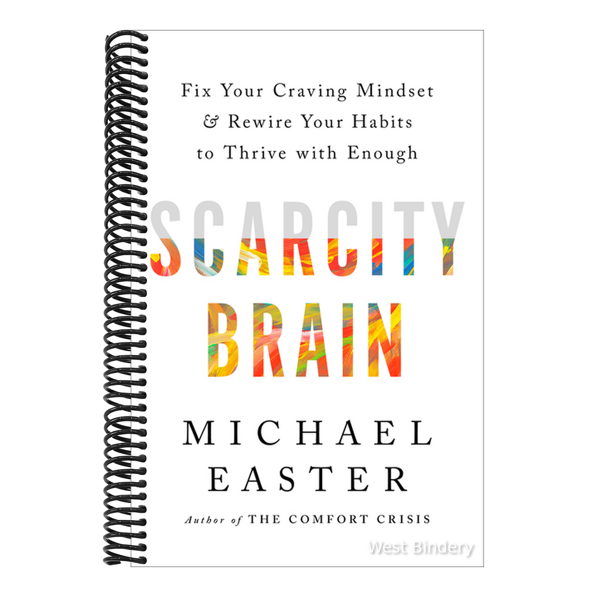 Scarcity Brain: Fix Your Craving Mindset and Rewire Your Habits to Thrive with Enough