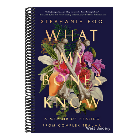 What My Bones Know: A Memoir of Healing from Complex Trauma