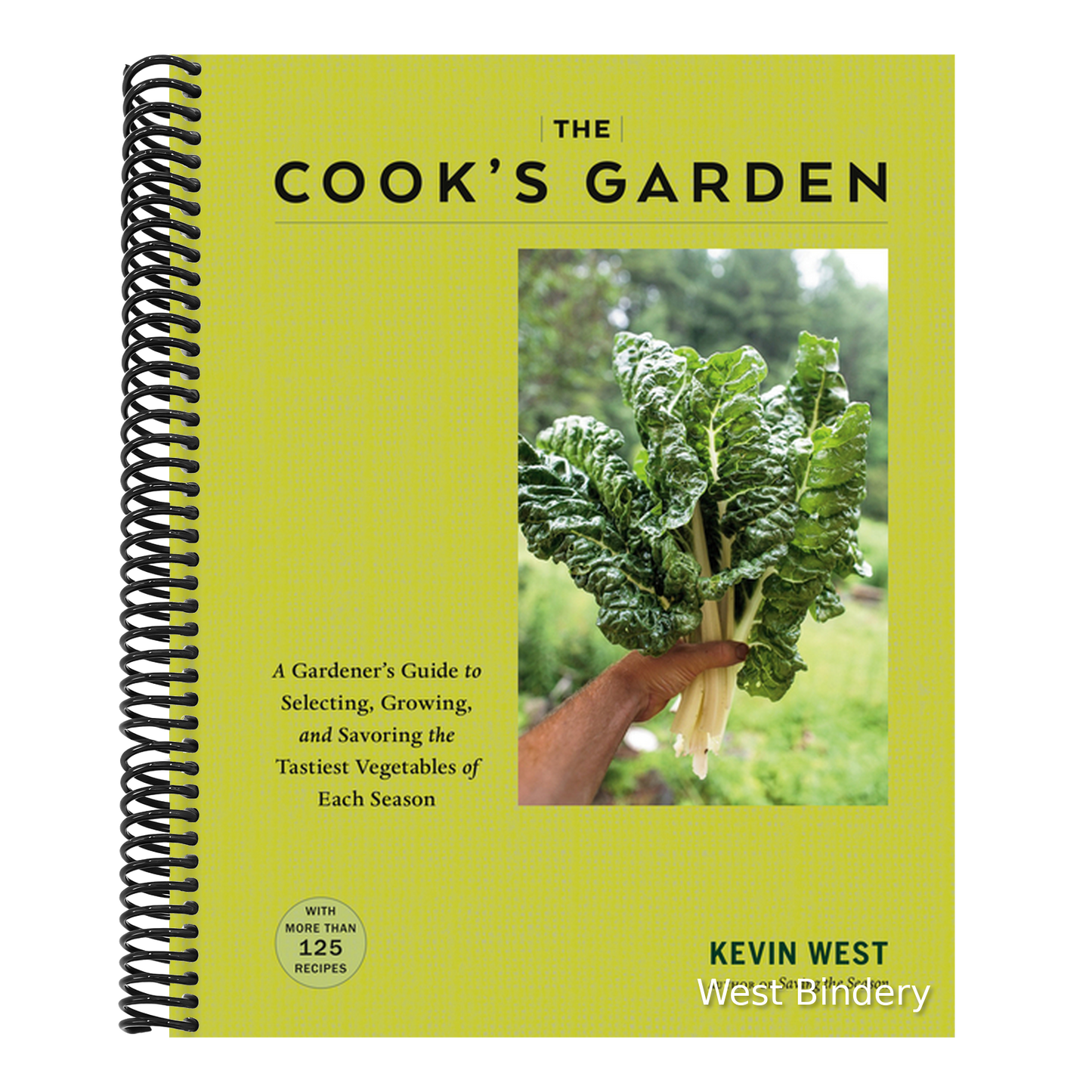 The Cook's Garden: A Gardener's Guide to Selecting, Growing, and Savoring the Tastiest Vegetables of Each Season: A Cookbook