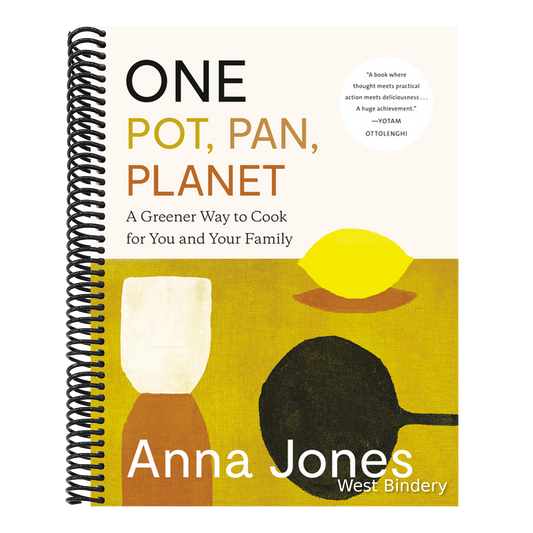 One: Pot, Pan, Planet: A Greener Way to Cook for You and Your Family: A Cookbook