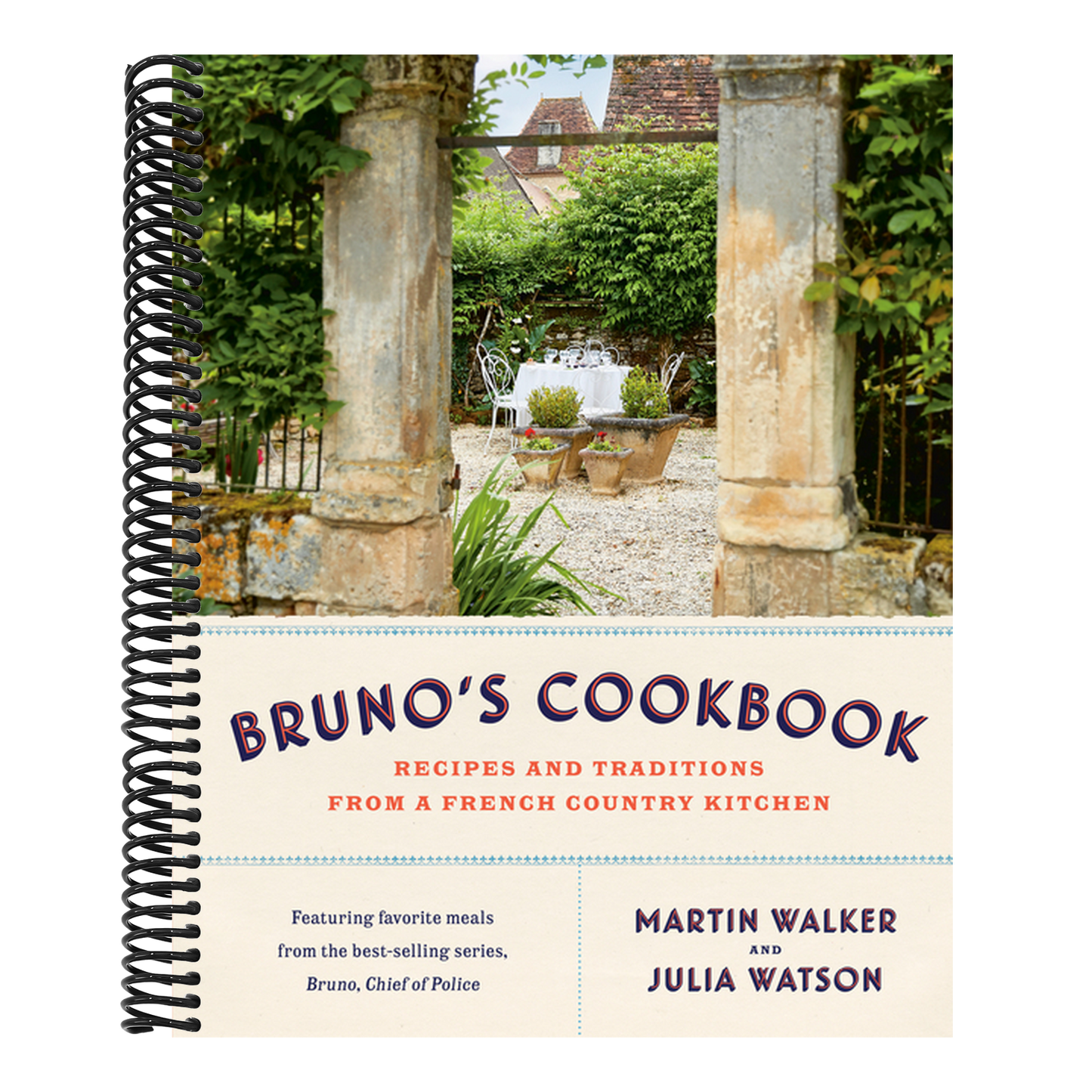 Bruno's Cookbook: Recipes and Traditions from a French Country Kitchen (Spiral Bound)