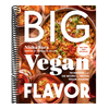 Big Vegan Flavor: Techniques and 150 Recipes to Master Vegan Cooking