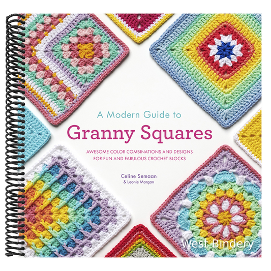 A Modern Guide to Granny Squares: Awesome Color Combinations and Designs for Fun and Fabulous Crochet Blocks