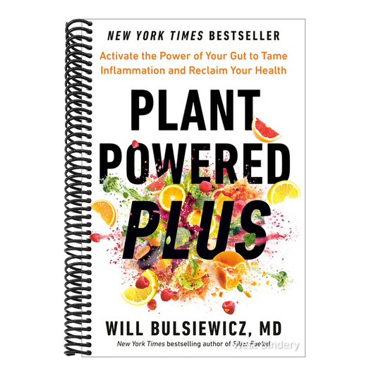 Plant Powered Plus: Activate the Power of Your Gut to Tame Inflammation and Reclaim Your Health