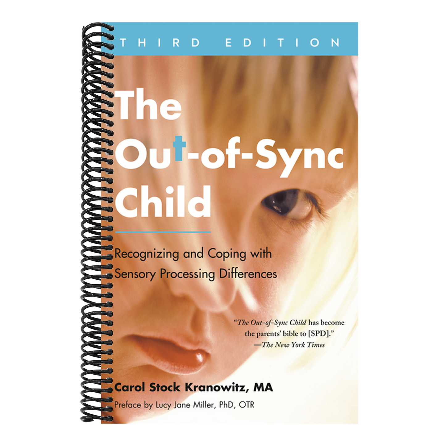 The Out-Of-Sync Child, Third Edition: Recognizing and Coping with Sensory Processing Differences