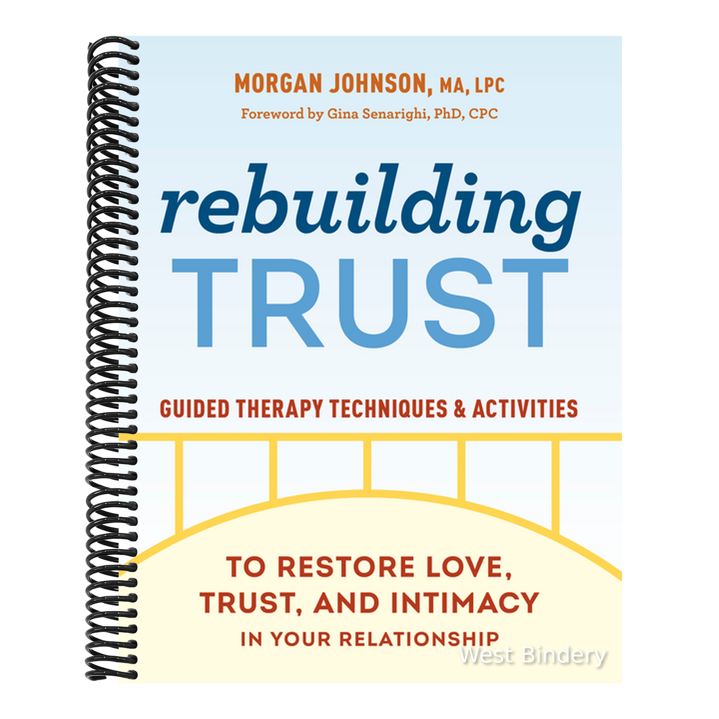 Rebuilding Trust: Guided Therapy Techniques and Activities to Restore Love, Trust, and Intimacy in Your Relationship