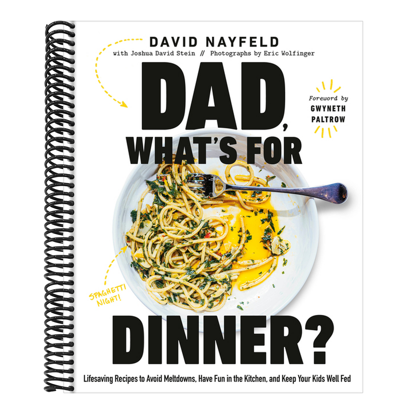 Dad, What's for Dinner?: Lifesaving Recipes to Avoid Meltdowns, Have Fun in the Kitchen, and Keep Your Kids Well Fed: A Cookbook