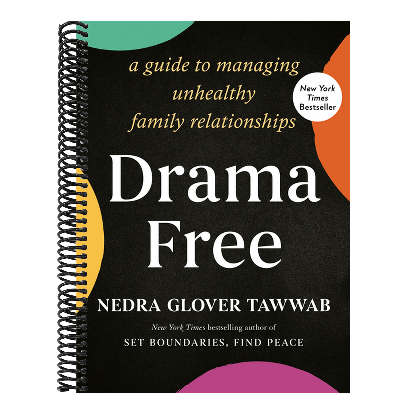 Drama Free: A Guide to Managing Unhealthy Family Relationships