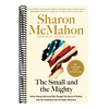 The Small and the Mighty: Twelve Unsung Americans Who Changed the Course of History, from the Founding to the Civil Rights Movement