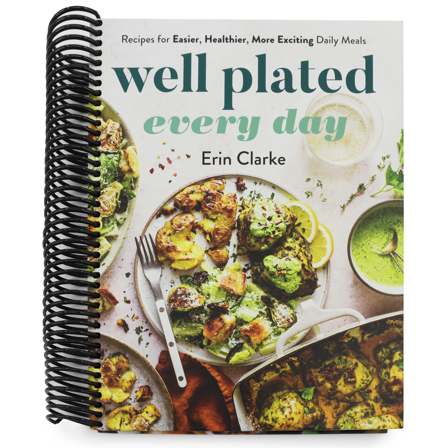 Well Plated Every Day: Recipes for Easier, Healthier, More Exciting Daily Meals: A Cookbook (Spiral Bound)