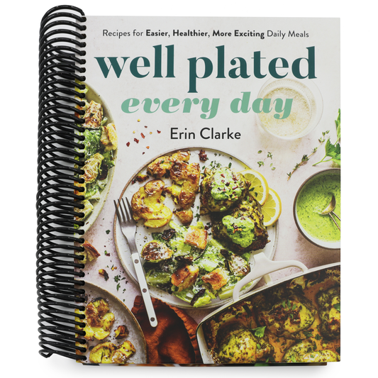 Well Plated Every Day: Recipes for Easier, Healthier, More Exciting Daily Meals: A Cookbook (Spiral Bound)
