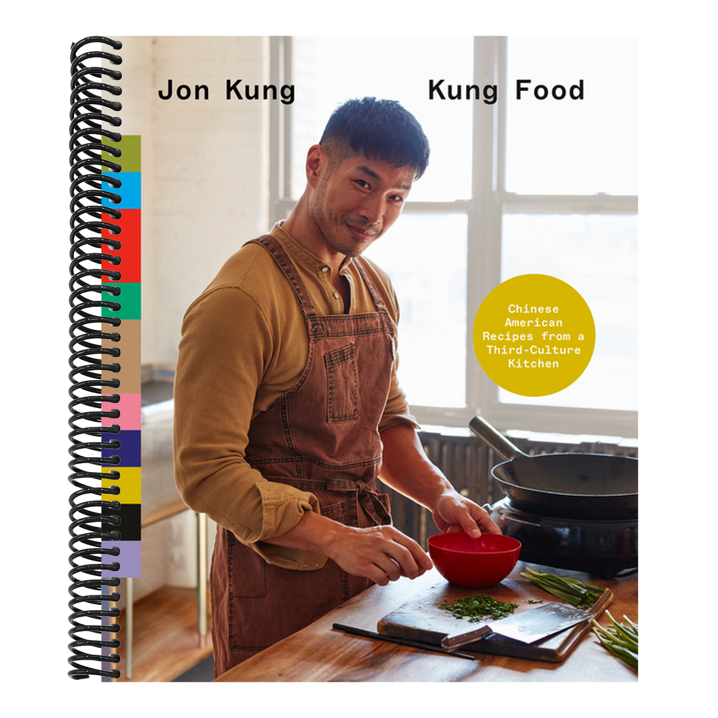 Kung Food: Chinese American Recipes from a Third-Culture Kitchen: A Cookbook (Spiral Bound)