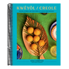 Kwéyòl / Creole: Recipes, Stories, and Tings from a St. Lucian Chef's Journey: A Cookbook
