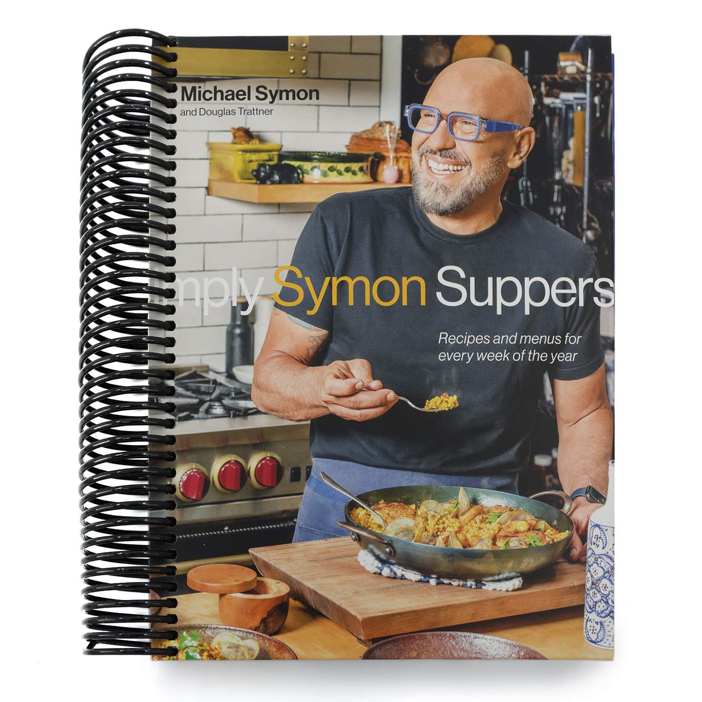 Simply Symon Suppers: Recipes and Menus for Every Week of the Year: A Cookbook (Spiral Bound)
