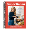 Super-Italian: More Than 110 Indulgent Recipes Using Italy's Healthiest Foods; A Cookbook